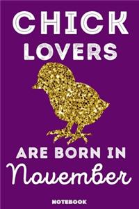 Chick Lovers Are Born In November