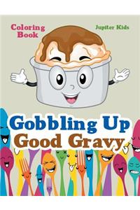 Gobbling Up Good Gravy Coloring Book