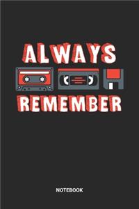 Always Remember Notebook
