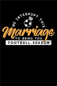 We Interrupt This Marriage To Bring You Football Season