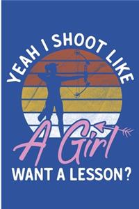 Yeah I Shoot Like A Girl Want A Lesson?