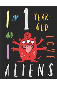 I Am 1 Year-Old and I Love Aliens