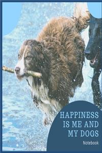 Happiness is me and my dogs notebook