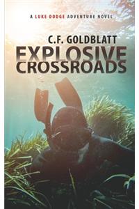 Explosive Crossroads