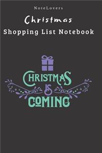Christmas Is Coming - Christmas Shopping List Notebook