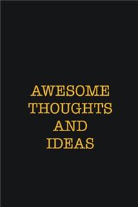 Awesome Thoughts And Ideas