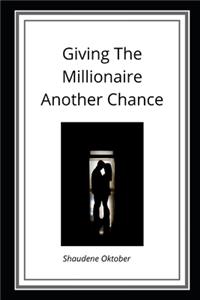 Giving The Millionaire Another Chance