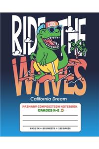 Primary Composition Notebook Grades K-2 California Dream