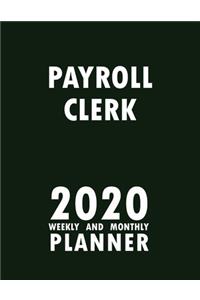 Payroll Clerk 2020 Weekly and Monthly Planner