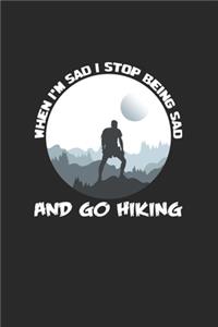 When I'm sad I go hiking