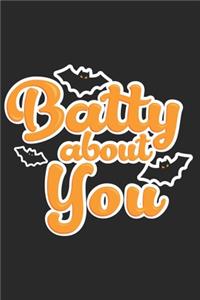 Batty about You