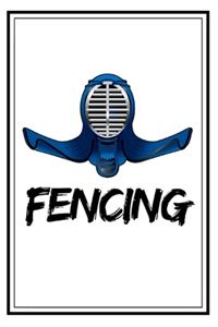 Fencing: Funny Fencing Notebook/Journal (6" X 9") Unique Sabre Gift For Christmas Or Birthday