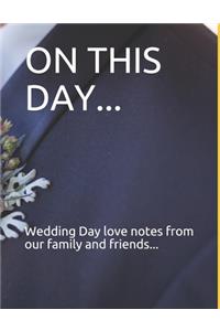 THE GUEST BOOK ON THIS DAY Wedding Day love notes from our family and friends