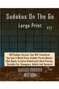 Sudokus On The Go Large Print #23