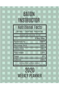 Baton Instructor Nutritional Facts Weekly Planner 2020