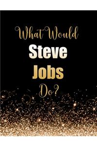 What Would Steve Jobs Do?