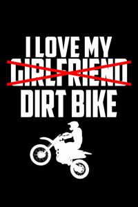 I Love My Dirt Bike