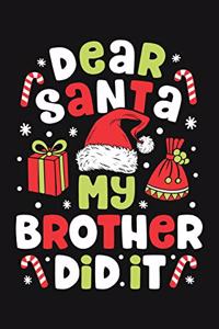 Dear Santa My Brother Did It