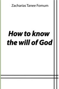 Seeking And Knowing The Perfect Will of God