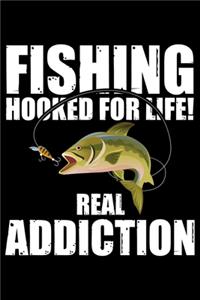 Fishing Hooked For Life Real Addiction