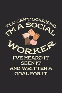 You Can't Scare Me I'm A Social Worker