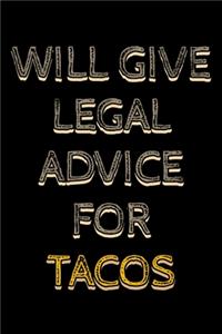 Will give legal advice for tacos