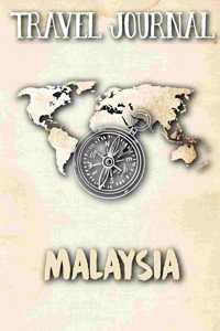 Travel Journal Malaysia