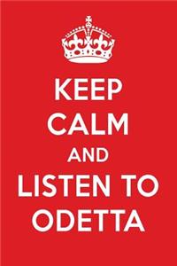 Keep Calm and Listen to Odetta: Odetta Designer Notebook
