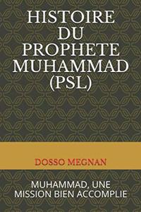 Histoire Du Prophète Muhammad (Psl)
