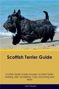 Scottish Terrier Guide Scottish Terrier Guide Includes