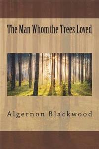 The Man Whom the Trees Loved
