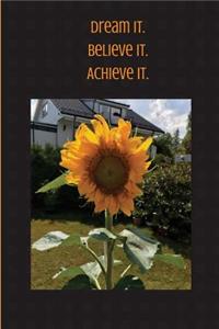 Dream it. Believe it. Achieve it.