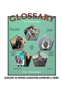 Glossary of Defense Acquisition Acronyms & Terms