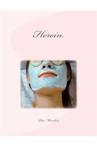 Heroin.