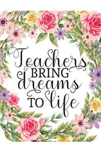 Teacher bring dreams to life