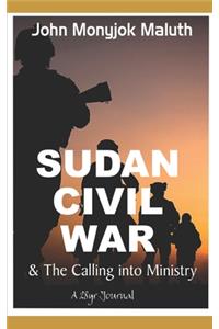 Sudan Civil Wars and the calling into Ministry