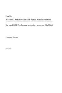 Ka-Band MMIC Subarray Technology Program (Ka-Mist)