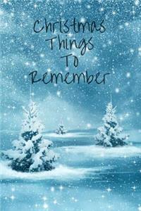 Christmas Things to Remember