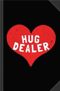 Hug Dealer Journal Notebook