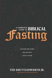 Complete Guide to Biblical Fasting