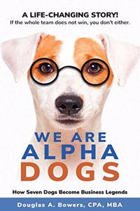 We Are Alpha Dogs