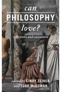 Can Philosophy Love?