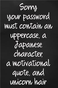 Sorry, Your Password Must Contain an Uppercase, a Japanese Character, a Motivational Quote and Unicorn Hair