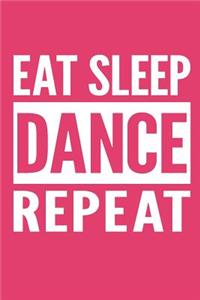 Eat Sleep Dance Repeat