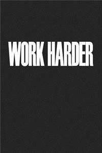 Work Harder