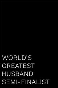 World's Greatest Husband Semi-Finalist