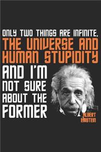 Only Two Things Are Infinite