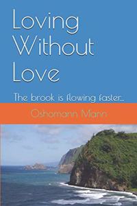 Loving Without Love...