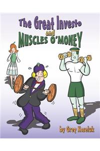 Great Investo and Muscles O'Money