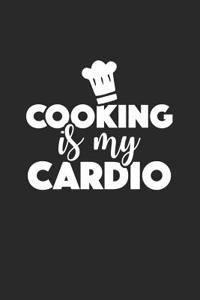 Cooking Is My Cardio